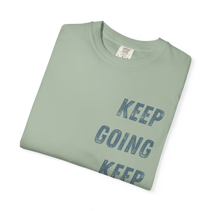 Keep Going Keep Growing | Comfort Colors