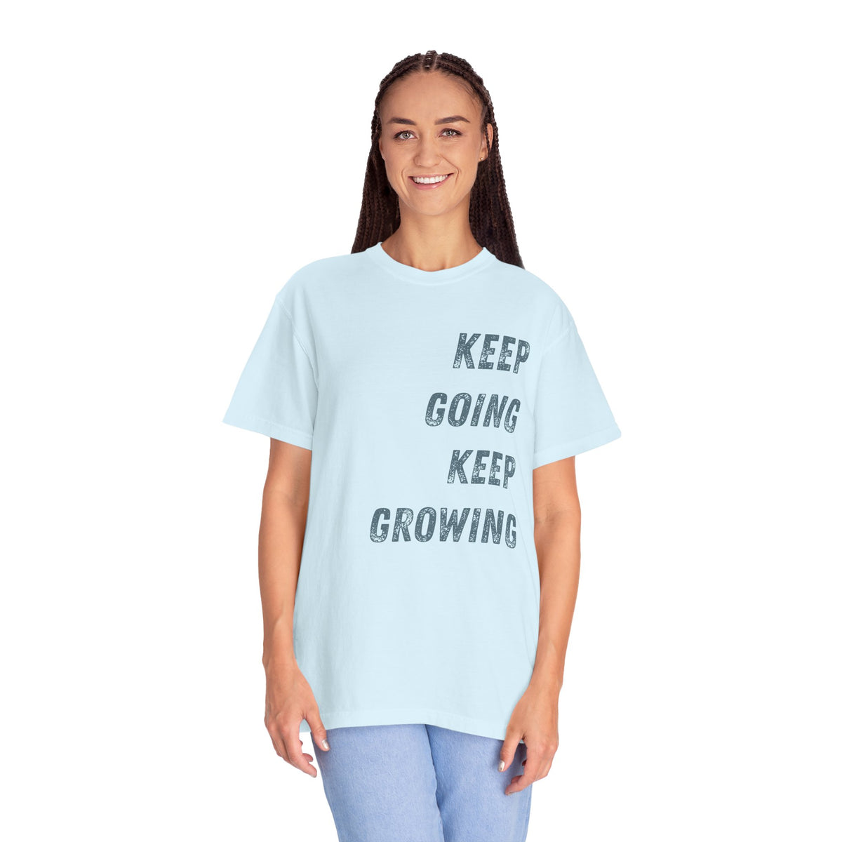 Keep Going Keep Growing | Comfort Colors