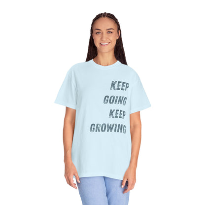 Keep Going Keep Growing | Comfort Colors
