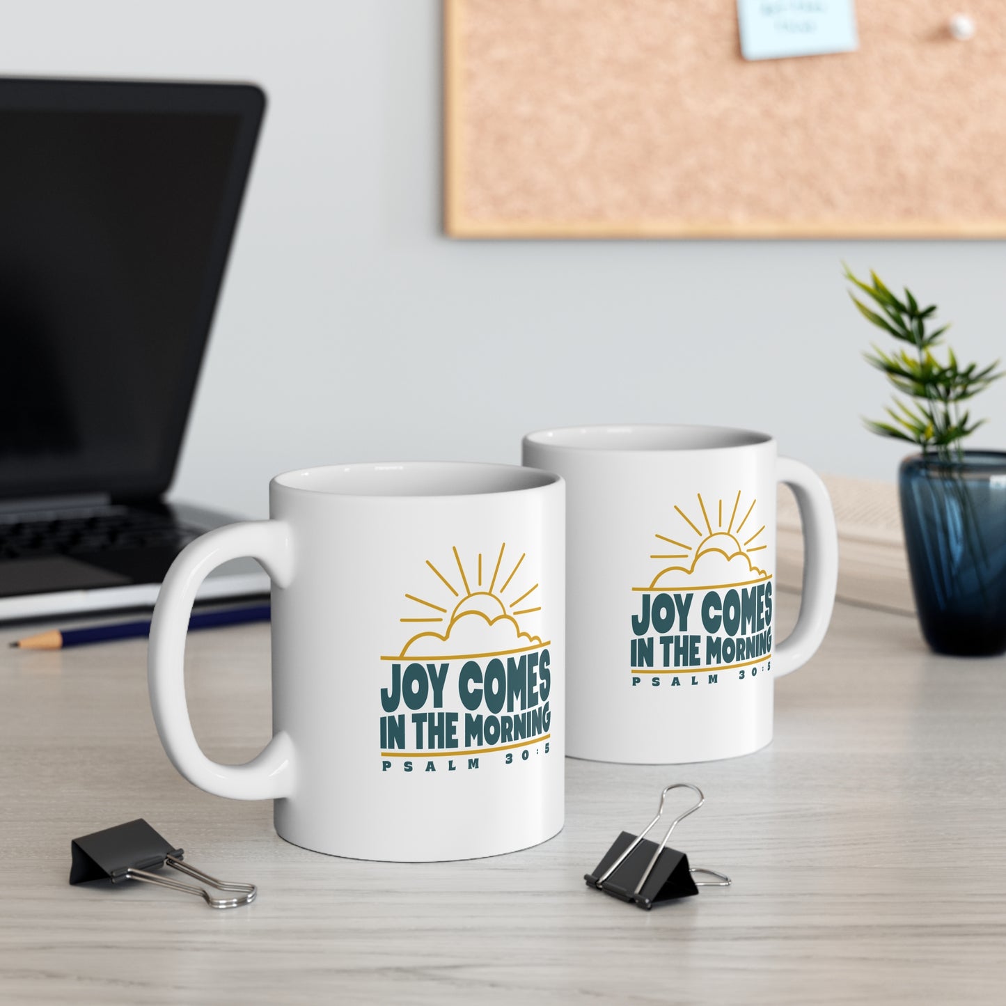 Sunrise Joy Comes In The Morning | Ceramic Mug