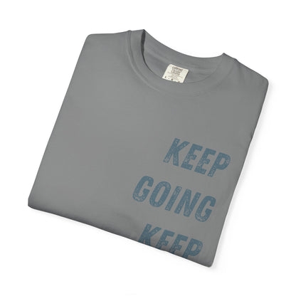 Keep Going Keep Growing | Comfort Colors