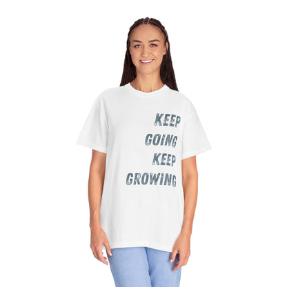 Keep Going Keep Growing | Comfort Colors