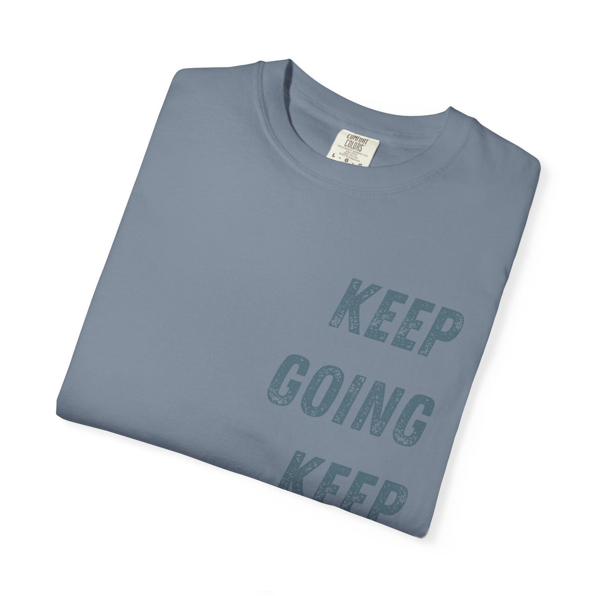 Keep Going Keep Growing | Comfort Colors