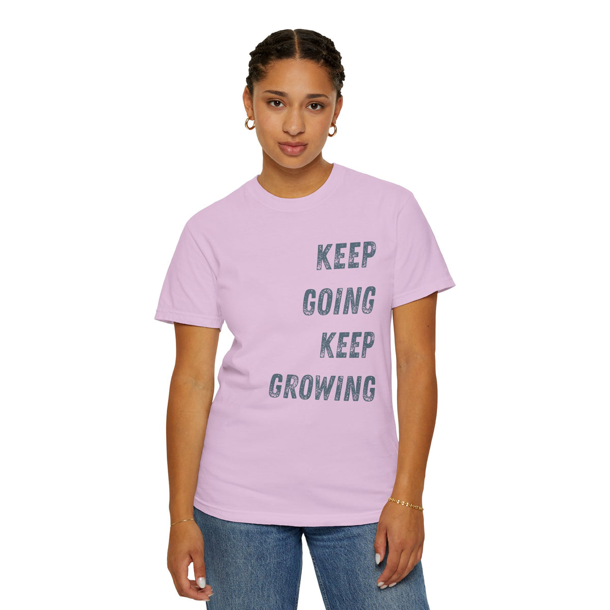 Keep Going Keep Growing | Comfort Colors