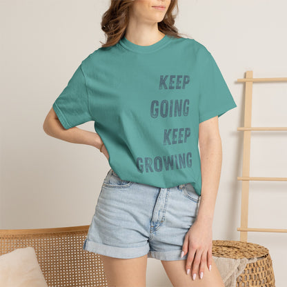 Keep Going Keep Growing | Comfort Colors