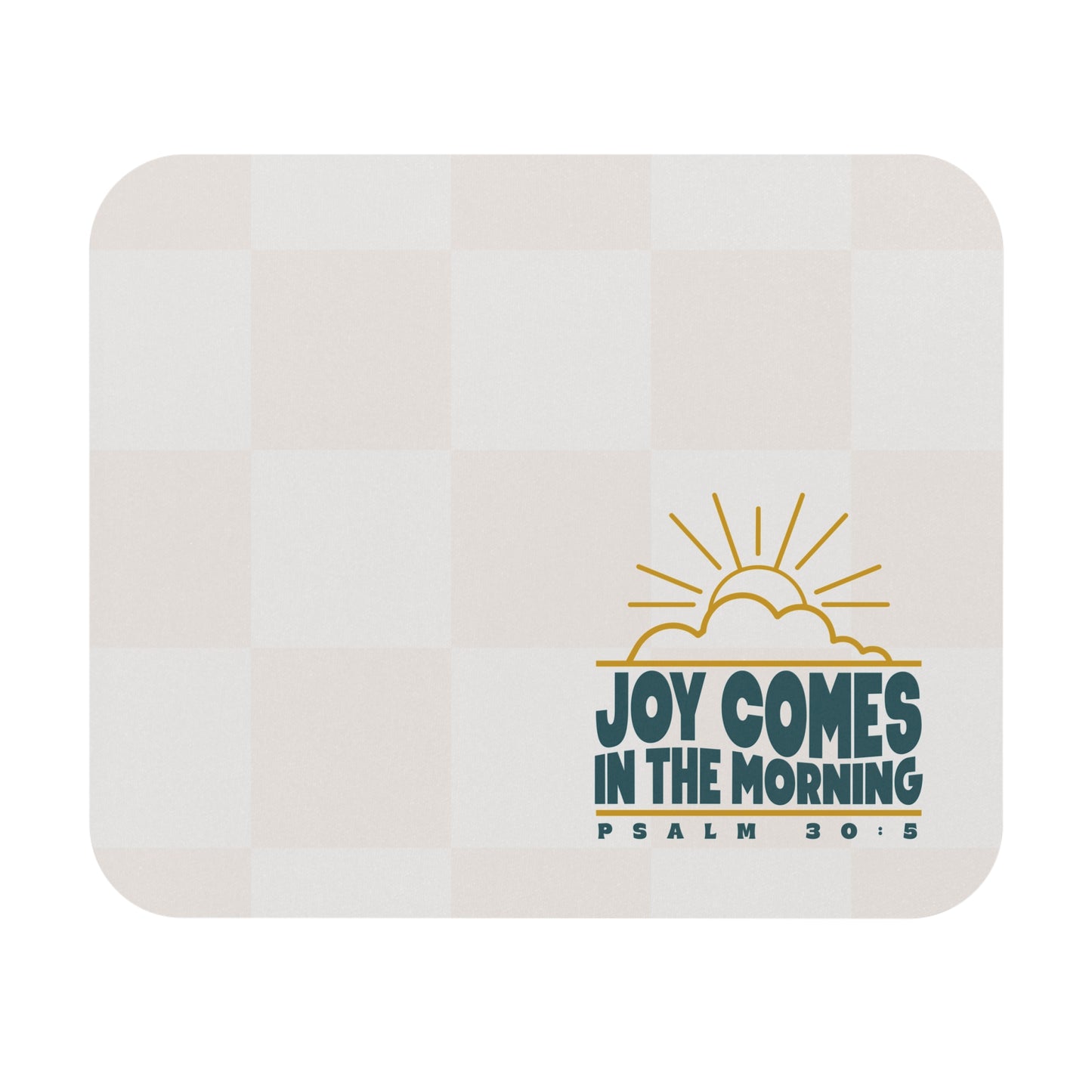 Sunrise Joy Comes in the Morning | Mouse Pad