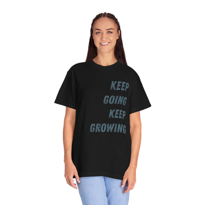 Keep Going Keep Growing | Comfort Colors
