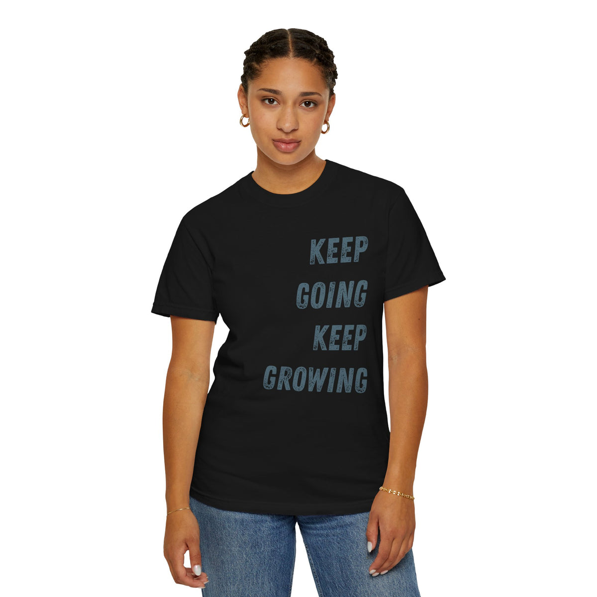 Keep Going Keep Growing | Comfort Colors