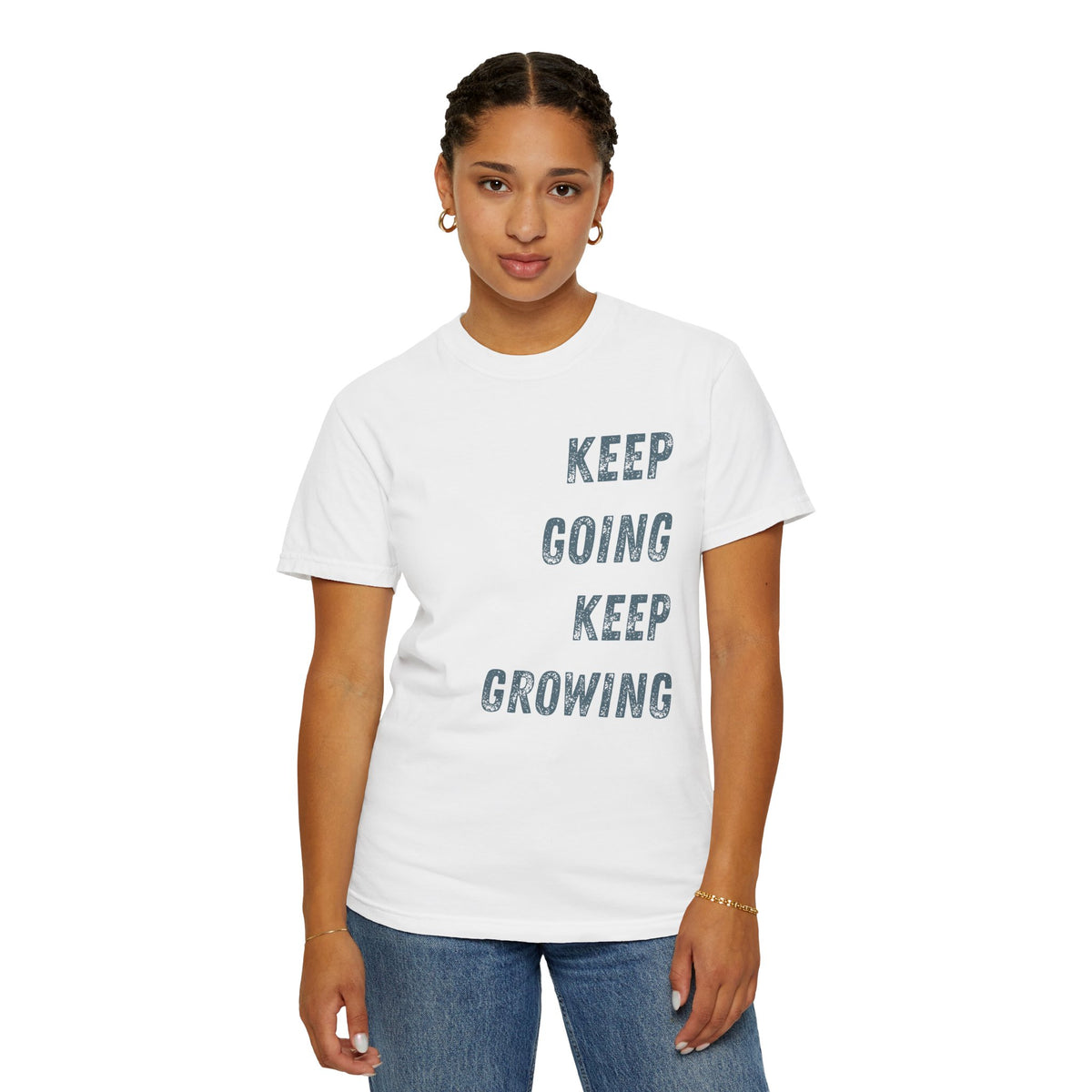 Keep Going Keep Growing | Comfort Colors