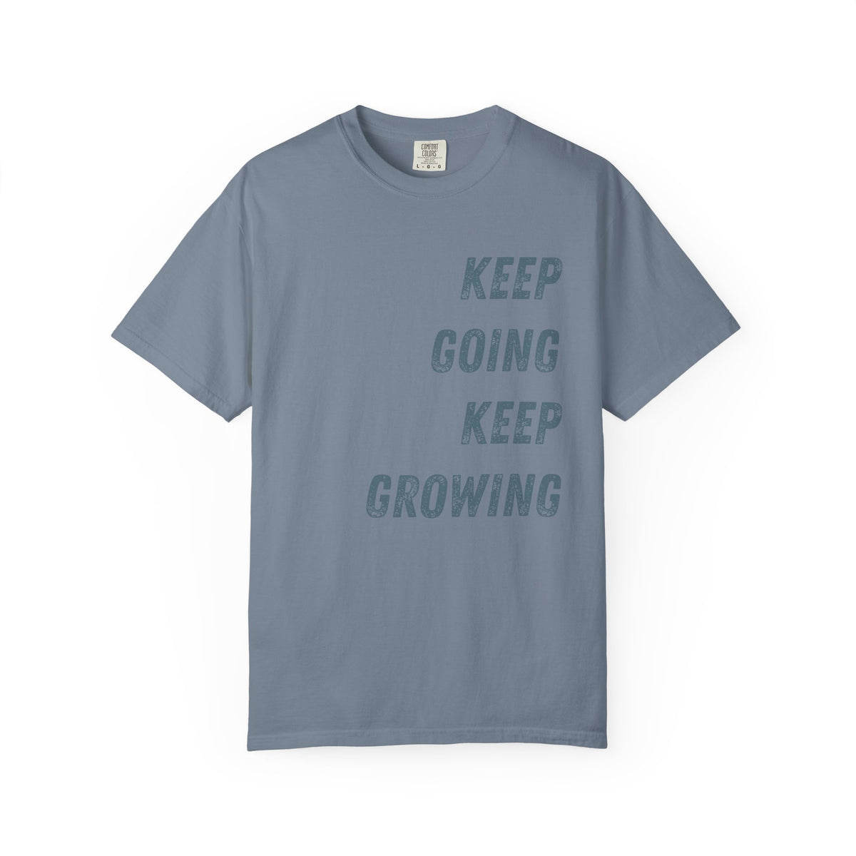 Keep Going Keep Growing | Comfort Colors