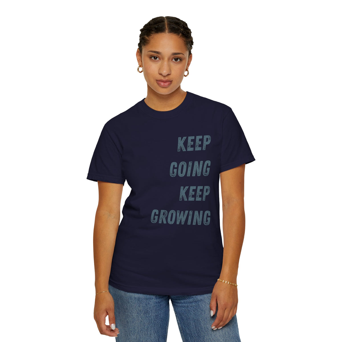 Keep Going Keep Growing | Comfort Colors