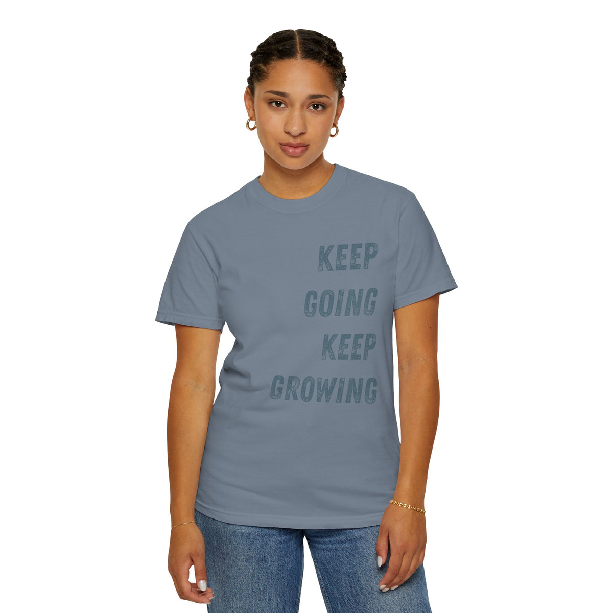 Keep Going Keep Growing | Comfort Colors