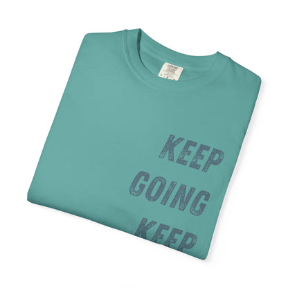 Keep Going Keep Growing | Comfort Colors