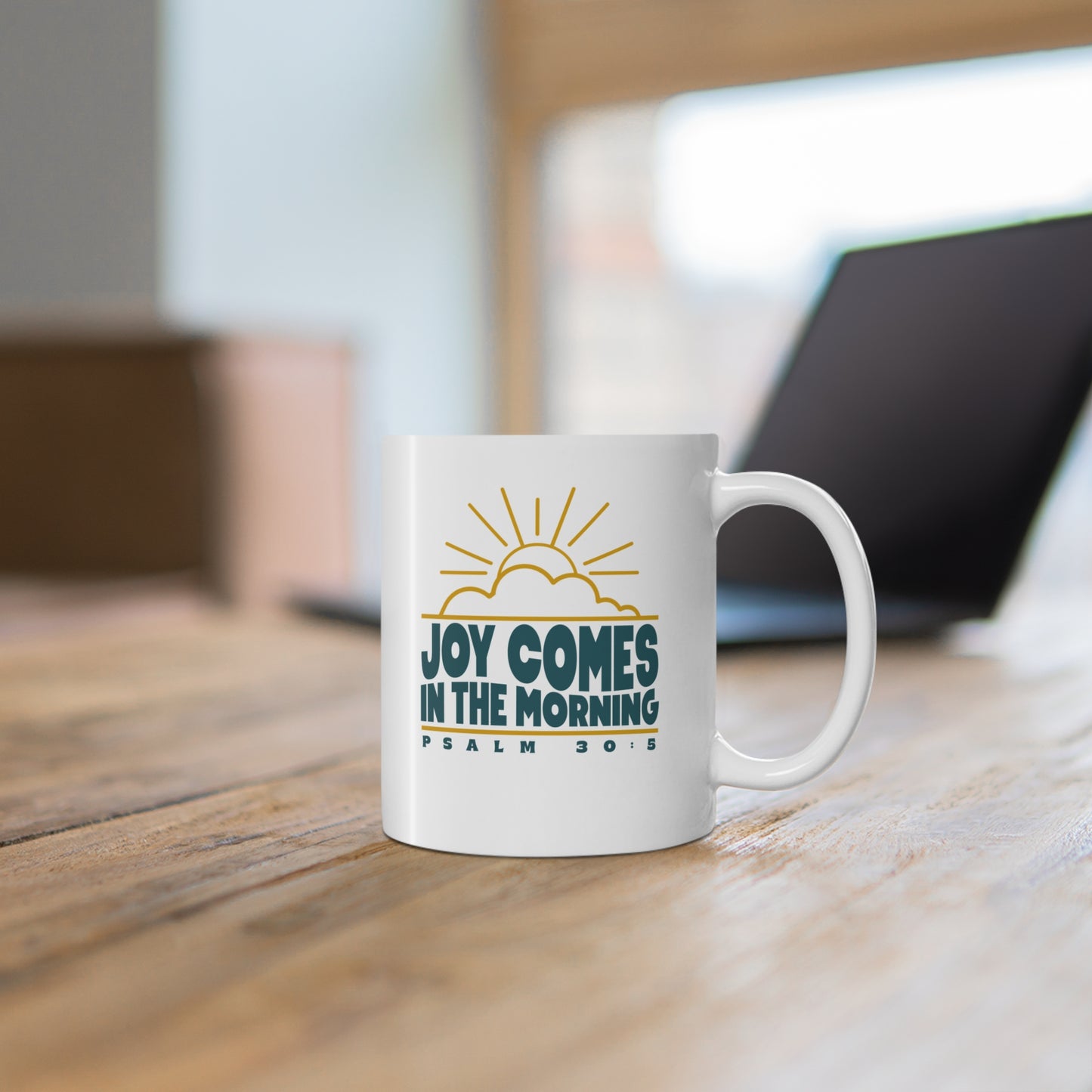 Sunrise Joy Comes In The Morning | Ceramic Mug