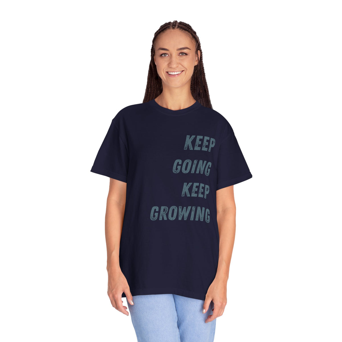 Keep Going Keep Growing | Comfort Colors