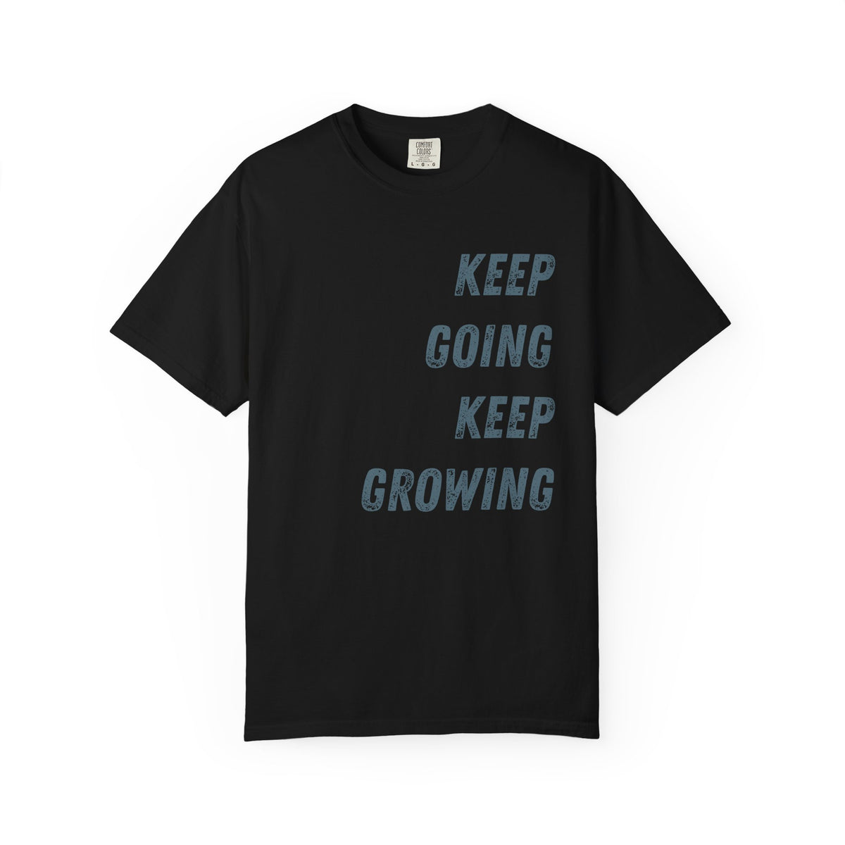 Keep Going Keep Growing | Comfort Colors